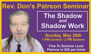 Shadow and Shadow Work - Rev Don Patreon Seminar