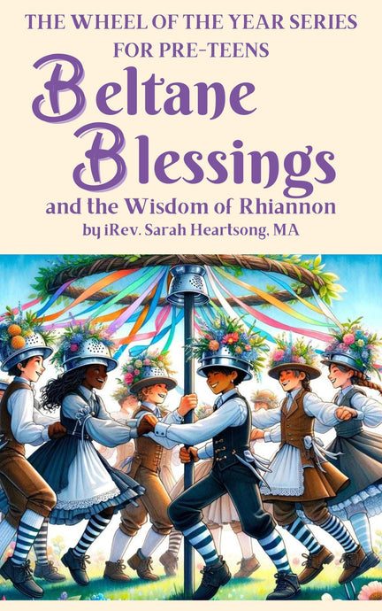 Beltane Blessings and the Wisdom of Rhiannon by iRev. Sarah Heartsong (Spiral Bound)
